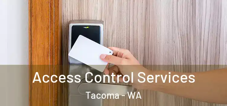  Access Control Services Tacoma - WA