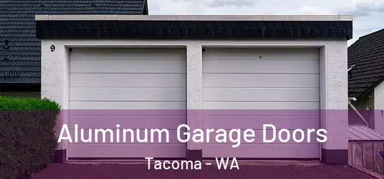 Aluminum Garage Doors Tacoma - WA