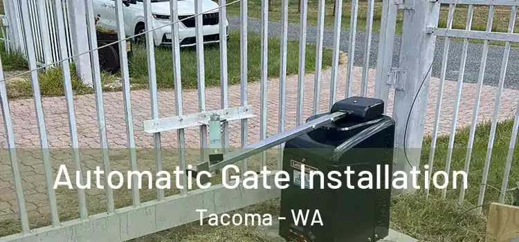  Automatic Gate Installation Tacoma - WA