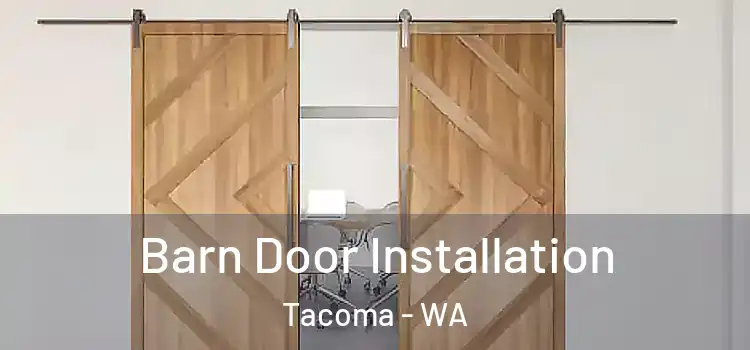  Barn Door Installation Tacoma - WA