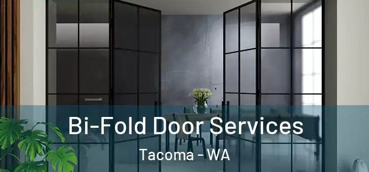 Bi-Fold Door Services Tacoma - WA
