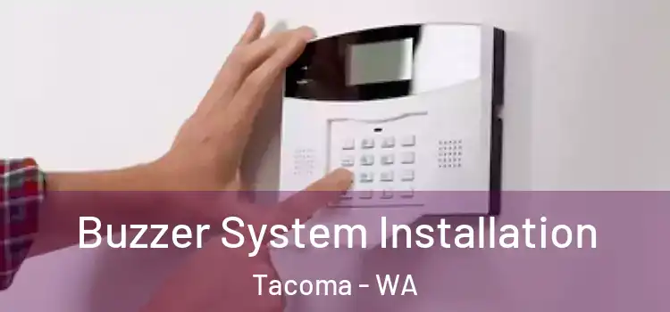  Buzzer System Installation Tacoma - WA
