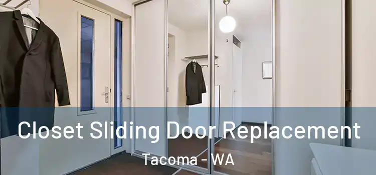 Closet Sliding Door Replacement Tacoma - WA