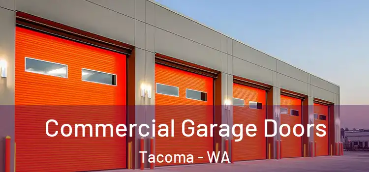  Commercial Garage Doors Tacoma - WA