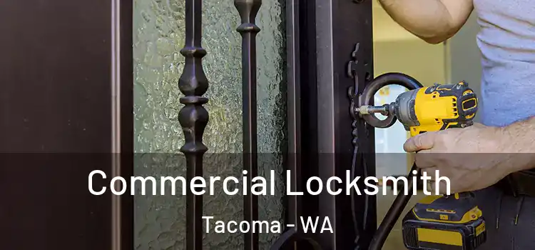 Commercial Locksmith Tacoma - WA