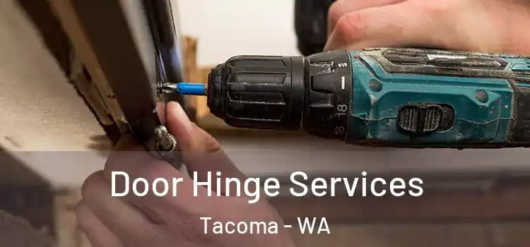  Door Hinge Services Tacoma - WA