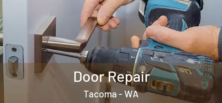  Door Repair Tacoma - WA