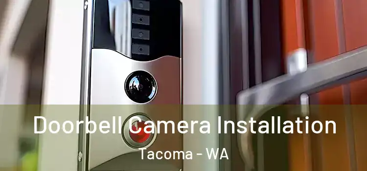  Doorbell Camera Installation Tacoma - WA