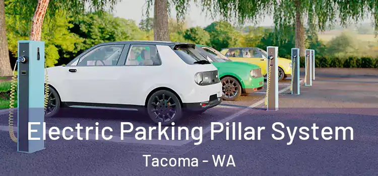  Electric Parking Pillar System Tacoma - WA