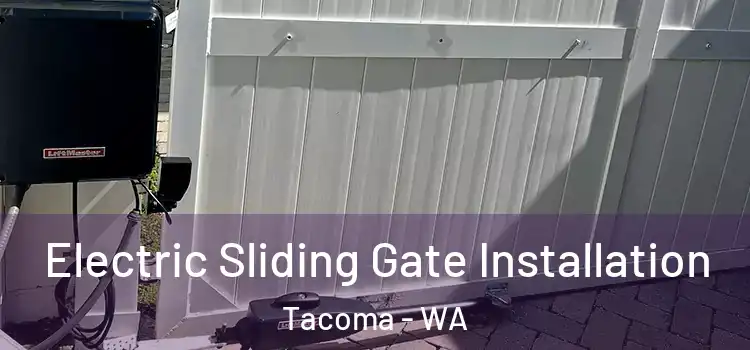  Electric Sliding Gate Installation Tacoma - WA