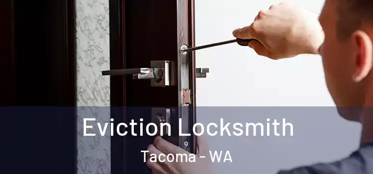  Eviction Locksmith Tacoma - WA