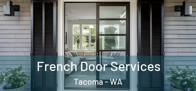  French Door Services Tacoma - WA