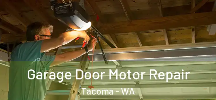  Garage Door Motor Repair Tacoma - WA