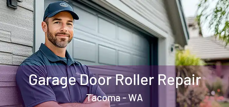  Garage Door Roller Repair Tacoma - WA