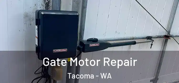  Gate Motor Repair Tacoma - WA