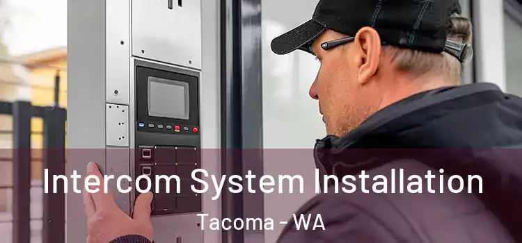  Intercom System Installation Tacoma - WA