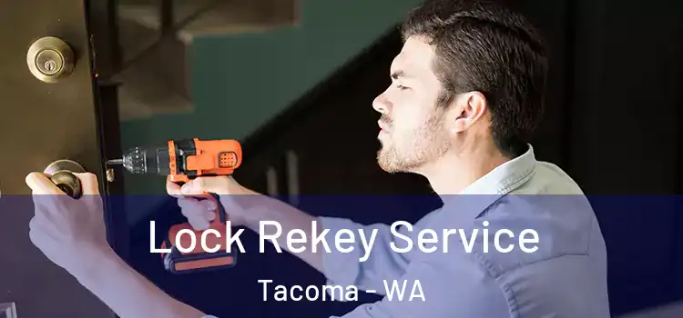  Lock Rekey Service Tacoma - WA