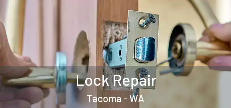 Lock Repair Tacoma - WA