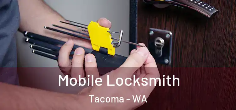  Mobile Locksmith Tacoma - WA