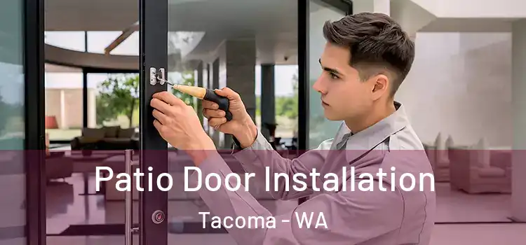  Patio Door Installation Tacoma - WA