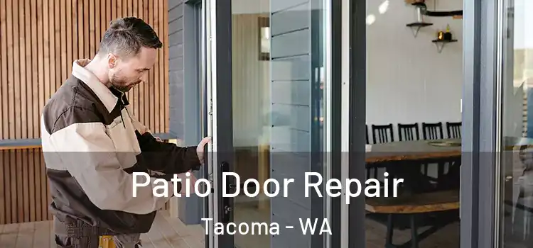  Patio Door Repair Tacoma - WA