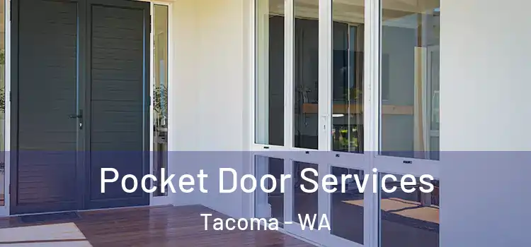  Pocket Door Services Tacoma - WA