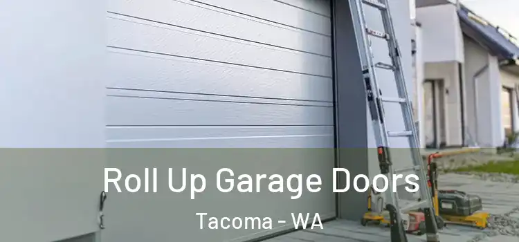  Roll Up Garage Doors Tacoma - WA