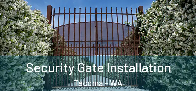  Security Gate Installation Tacoma - WA