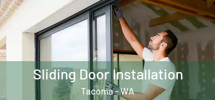  Sliding Door Installation Tacoma - WA
