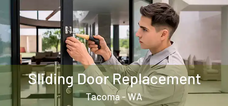  Sliding Door Replacement Tacoma - WA