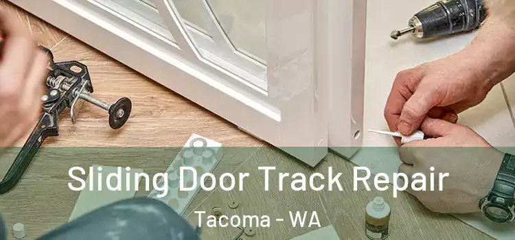  Sliding Door Track Repair Tacoma - WA