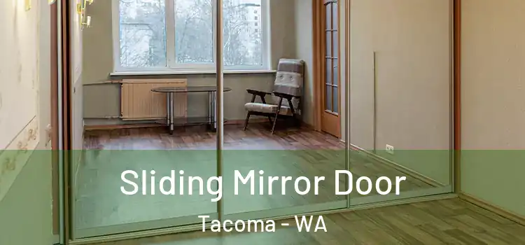  Sliding Mirror Door Tacoma - WA